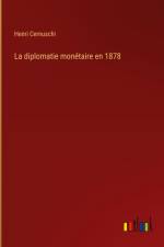 La diplomatie monétaire en 1878 af Henri Cernuschi
