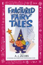 Fractured Fairy Tales af A J Jacobs
