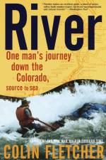 River: One Man's Journey Down the Colorado, Source to Sea af Colin Fletcher