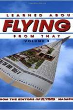I Learned about Flying from That, Vol. 3 af Flying Magazine