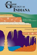 Roadside Geology of Indiana af Mark J. Camp