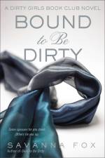 BOUND TO BE DIRTY af Savanna Fox