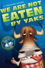 We Are Not Eaten by Yaks af C Alexander London