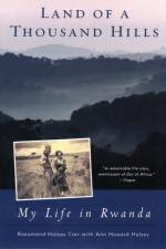 Land of a Thousand Hills: My Life in Rwanda af Rosamond Halsey Carr