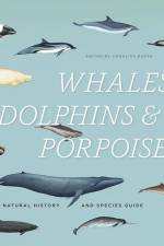 Whales, Dolphins & Porpoises af Annalisa Berta