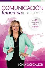Comunicación Femenina Inteligente af Sonia Gonzalez Boysen