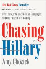 Chasing Hillary af Amy Chozick