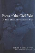 Faces of the Civil War af Ronald S Coddington