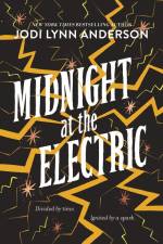 Midnight at the Electric af Jodi Lynn Anderson