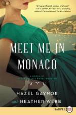 Meet Me in Monaco af Hazel Gaynor