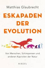 Eskapaden der Evolution af Matthias Glaubrecht