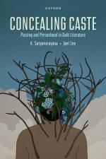 Concealing Caste af Kusuma Satyanarayanan