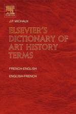 Elsevier's Dictionary of Art History Terms af J P Michaux