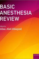 Basic Anesthesia Review af Alaa Abd-Elsayed