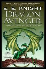 Dragon Avenger af E E Knight