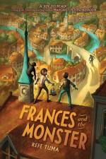 Tuma, R: Frances and the Monster af Refe Tuma