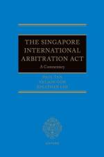 The Singapore International Arbitration ACT af Nelson Goh