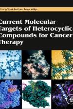 Current Molecular Targets of Heterocyclic Compounds for Cancer Therapy af Vivek Asati