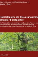 Habitatbäume als Steuerungsmittel aktueller Forstpolitik? af Maurice Schäfer
