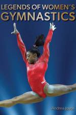 Legends of Women's Gymnastics af Andrea Joyce