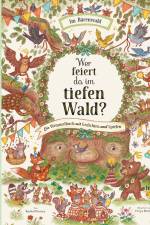 Wer feiert da im tiefen Wald? af Rachel Piercey