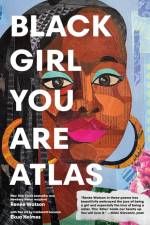 Black Girl You Are Atlas af Renee Watson