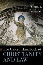 The Oxford Handbook of Christianity and Law af John Witte Jr