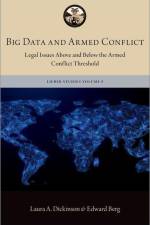 Big Data and Armed Conflict af Laura A Dickinson