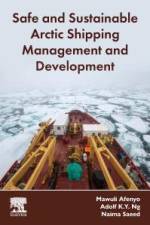 Safe and Sustainable Arctic Shipping Management and Development af Mawuli Afenyo