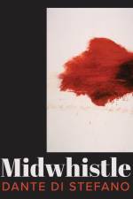 Midwhistle af Dante Di Stefano