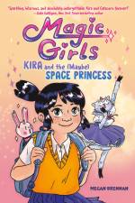 Kira and the (Maybe) Space Princess af Megan Brennan