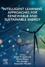 Intelligent Learning Approaches for Renewable and Sustainable Energy af Josep M Guerrero