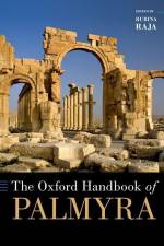 The Oxford Handbook of Palmyra af Rubina Raja