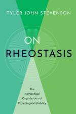 On Rheostasis af Tyler John Stevenson