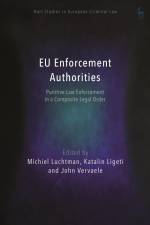 EU Enforcement Authorities af Michiel Luchtman