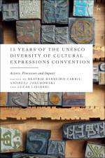 15 Years of the UNESCO Diversity of Cultural Expressions Convention af Beatriz Barreiro Carril