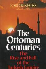 Ottoman Centuries af Lord Kinross