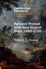 Paratext Printed with New English Plays, 1660–1700 af Robert D. (Pennsylvania State University) Hume