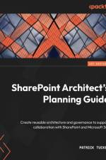 SharePoint Architect's Planning Guide af Patrick Tucker