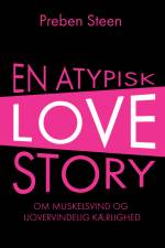 En atypisk love story af Preben Steen