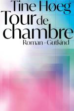Tour de chambre af Tine Høeg