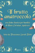 Il brutto anatroccolo af Hans Christian Andersen
