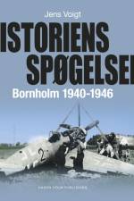 Historiens spøgelser - Bornholm 1940-1946 af Jens Voigt