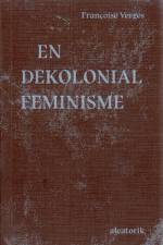 En dekolonial feminisme af Francoise Verges