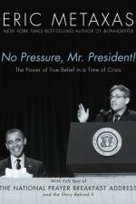 No Pressure, Mr. President! af Eric Metaxas