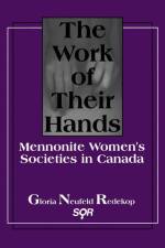 The Work of Their Hands af Gloria L Neufeld Redekop