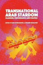 Transnational Arab Stardom af Kaya Davies Hayon