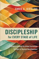Discipleship for Every Stage of Life af Chris A Kiesling