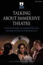Talking about Immersive Theatre af Joanna Jayne Bucknall