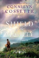 Shield of the Mighty af Connilyn Cossette
